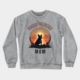 Vintage Sunset Proud Frenchie Mom Crewneck Sweatshirt